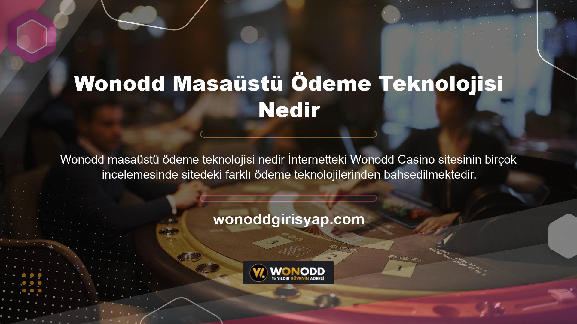 Ödeme teknolojisi ile ilgili geri bildirimler sayesinde sitenin güvenilirliği artmış ve çeşitli ödeme teknolojilerini kullanan kullanıcılar Wonodd online casino sitesine karşı olumlu bir tavırla sisteme dahil olmaktadır